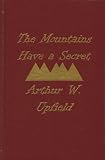 Upfield, Arthur William: The Mountains Have a Secret Upfield, Arthur William: The Mountains Have a Secret