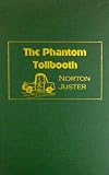Juster, Norton: The Phantom Tollbooth Juster, Norton: The Phantom Tollbooth