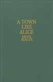 Shute, Nevil: A Town Like Alice Shute, Nevil: A Town Like Alice