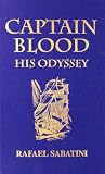 Sabatini, Raphael: Captain Blood His Odyssey