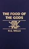 Wells, H. G.: Food of the Gods