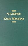 Hudson, W. H.: Green Mansions