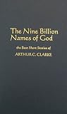Clarke, Arthur C.: The Nine Billion Names of God Clarke, Arthur C.: The Nine Billion Names of God