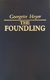 Heyer, Georgette: The Foundling Heyer, Georgette: The Foundling