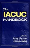 National Institutes of Health (U.S.) Institutional Animal Care and Use: The Iacuc Handbook National Institutes of Health (U.S.) Institutional Animal Care and Use: The Iacuc Handbook