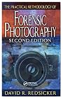The Practical Methodology of Forensic Photography, Second Edition