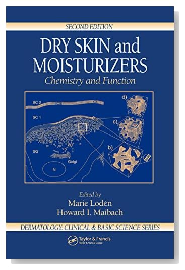 Dry Skin and Moisturizers: Chemistry and Function, Second Edition (Dermatology: Clinical & Basic Science) [Hardcover]
