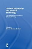 Godwin, Maurice: Criminal Psychology and Forensic Technology: A Collaborative Approach to Effective Profiling