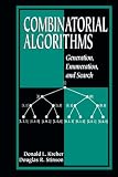 Stinson, Douglas R.: Combinatorial Algorithms: Generation, Enumeration, and Search