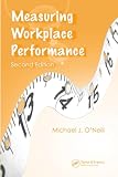 O'Neill, Michael J.: Measuring Workplace Performance O'Neill, Michael J.: Measuring Workplace Performance