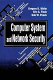 Pooch, Udo W.: Computer System and Network Security