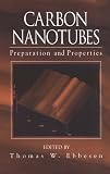 Ebbesen, Thomas W.: Carbon Nanotubes: Preparation and Properties
