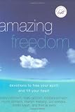 Johnson, Barbara: Amazing Freedom: Devotions to Free Your Spirit And Fill Your Heart