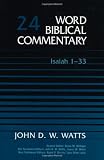 Watts, John D.W.: Word Biblical Commentary: Isaiah 1-33