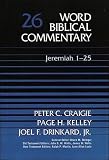 Craigie, Peter C.: Word Biblical Commentary: Jeremiah 1-25 Craigie, Peter C.: Word Biblical Commentary: Jeremiah 1-25