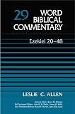 Allen, Leslie C.: Ezekiel 20-48