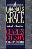 Colson, Charles: A Dangerous Grace: Daily Readings