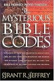 Jeffrey, Grant: The Mysterious Bible Codes Jeffrey, Grant: The Mysterious Bible Codes