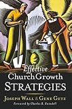 Getz, Gene A.: Effective Church Growth Strategies Getz, Gene A.: Effective Church Growth Strategies