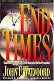 Walvoord, John: End Times: Understanding Todays World Events in Biblical Prophecy Walvoord, John: End Times: Understanding Todays World Events in Biblical Prophecy