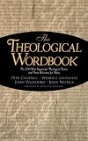 Campbell, Donald K.: The Theological Wordbook: The 200 Most Important Theological Terms and Their Relevance for Today