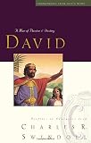 Swindoll, Charles R.: David: A Man of Passion & Destiny Swindoll, Charles R.: David: A Man of Passion & Destiny