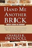 Swindoll, Charles: Hand Me Another Brick Swindoll, Charles: Hand Me Another Brick