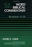 Aune, David E.: Word Biblical Commentary: Revelation 17-22 Aune, David E.: Word Biblical Commentary: Revelation 17-22