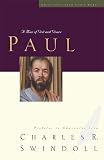 Swindoll, Charles R.: Paul: A Man of Grace and Grit Swindoll, Charles R.: Paul: A Man of Grace and Grit