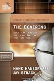 Hanegraaff, Hank: The Covering: God's Plan to Protect You from Evil