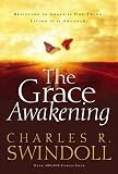 Swindoll, Charles: The Grace Awakening Swindoll, Charles: The Grace Awakening