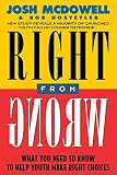 Right from Wrong (0849936047) by McDowell, Josh McDowell, Josh: Right from Wrong