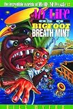 Myers, Bill: My Life as a Bigfoot Breath Mint