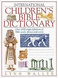 Waller, Lynn: International Children's Bible Dictionary Waller, Lynn: International Children's Bible Dictionary