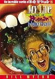 Myers, Bill: My Life As a Human Hairball