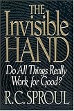 Sproul, R. C.: The Invisible Hand Sproul, R. C.: The Invisible Hand
