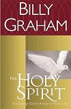 Graham, Billy: The Holy Spirit Graham, Billy: The Holy Spirit