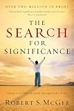 McGee, Robert S.: The Search for Significance: Seeing Your True Worth Through God's Eyes