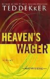 Dekker, Ted: Heaven's Wager Dekker, Ted: Heaven's Wager