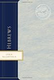 MacArthur, John F.: The MacArthur Bible Studies: Hebrews MacArthur, John F.: The MacArthur Bible Studies: Hebrews