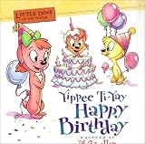 Lollar, Phil: Little Dogs on the Prairie: Yippee Ti-Yay, Happy Birthday Book