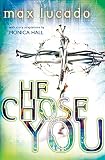 Hall, Monica: He Chose You: Adapted from He Chose the Nails Hall, Monica: He Chose You: Adapted from He Chose the Nails