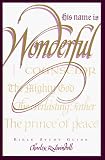Swindoll, Charles R.: His Name Is Wonderful: Bible Study Guide Swindoll, Charles R.: His Name Is Wonderful: Bible Study Guide