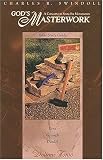Swindoll, Charles R.: God's Masterwork: A Concerto in Sixty-Six Movements  Ezra Through Daniel
