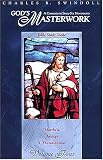 Swindoll, Charles R.: God's Masterwork: Matthew Through 1 Thessalonians Swindoll, Charles R.: God's Masterwork: Matthew Through 1 Thessalonians