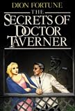 Fortune, Dion: Dion Fortune's the Secrets of Dr. Taverner