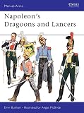 Bukhari, Emir: Napoleon's Dragoons & Lancers Bukhari, Emir: Napoleon's Dragoons & Lancers