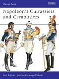 McBride, Angus: Napoleon's Cuirassiers & Carabininers McBride, Angus: Napoleon's Cuirassiers & Carabininers