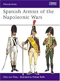 Pivka, Otto Von: Spanish Armies of the Napoleonic Wars Pivka, Otto Von: Spanish Armies of the Napoleonic Wars