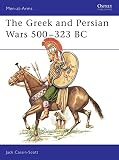 Cassin-Scott, Jack: The Greek and Persian Wars 500-323 B C Cassin-Scott, Jack: The Greek and Persian Wars 500-323 B C